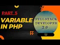 Variables in PHP php tutorial in hindi pho full tutorial in Hindi FullStackDeveloper 2 0