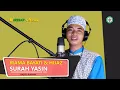 Download Lagu SURAH YASIN (YASEEN) FULL IRAMA HIJAZ \u0026 BAYATI - BASOFI RAHMAD