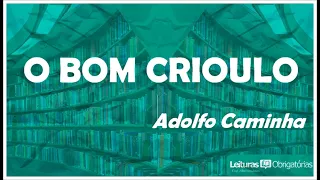 Bom Crioulo (1895), de Adolfo Caminha. Prof.  Marcelo Nunes.