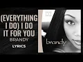 Download Lagu Brandy - (Everything I Do) I Do It For You (LYRICS) \
