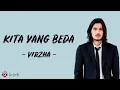 Kita Yang Beda - Virzha (Lirik Lagu)