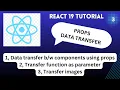 React JS Props Transfer data between components using Props ReactJs Tutorial Part - 3