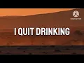 Kelsea Ballerini \u0026 LANY - I Quit Drinking (Lyrics)