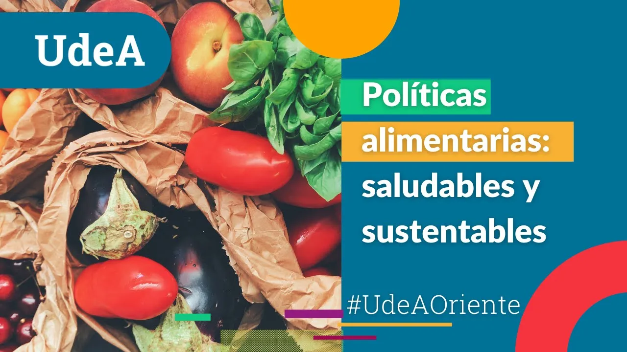 Políticas alimentarias: saludables y sustentables