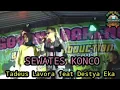 Download Lagu Sewates Konco-Tadeus LAVORA X Destya Eka-BANG ROY PRODUCTION