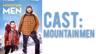 Mountain Men Cast Chace Crawford Tyler Labine More