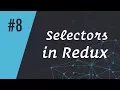ReactCasts - Selectors in Redux