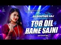 Download Lagu TOR DIL ME HAME SAJNI (REMIX) KHORTHA DJ SONG | EDM CIRCUIT MIX | DJ GOUTAM RAJ