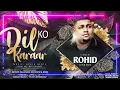 Download Lagu Dil Ko Karaar | Covered by: Rohid Chedie