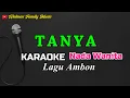 Download Lagu TANYA || NADA WANITA || KARAOKE || LAGU AMBON