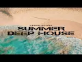 SUMMER DEEP HOUSE MIX - CESAR ACUÑA