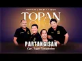 Download Lagu TOPAN - Partangisan (Official Music Video)