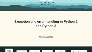 Alex Martelli - Exception and error handling in Python 2 and Python 3
