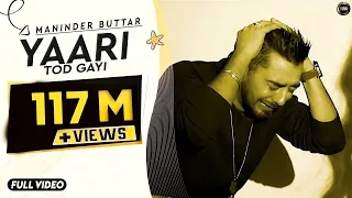 maninder buttar yaari official song punjabi superhit songs maninder buttar songs