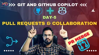 GitHub Copilot Day 5 Pull Requests Collaboration Guide Mohit Decodes