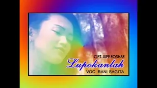 Download RANI SAGITA — LUPOKANLAH {Official Music \u0026 Video} MP3