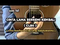 Lagu CLBK ( Cinta Lama Bersemi Kembali ) - cover by windyyy