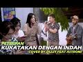 Download Lagu KUKATAKAN DENGAN INDAH - PETERPAN (LIRIK) COVER BY JAZZY FEAT ASTRONI