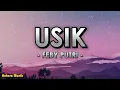 Download Lagu USIK - FEBY PUTRI ( Lirik ) Tapi Menurutku Tuhan Itu Baik