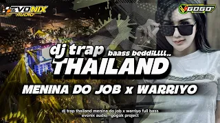 dj menina do job x kitaro style trap thailand full bass terbaru 2025 evonix audio gogok project