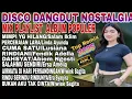 Download Lagu DISCO DANGDUT NOSTALGIA FULL ALBUM 