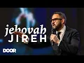 Jehovah Jireh Courtney Lowe Door Church Tucson Sunday August 16 2026