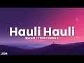 Hauli Hauli - Guru Randhawa, Yo Yo Honey Singh, Neha Kakkar (Lyrics) | LS04