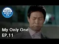 Download Lagu My Only One | 하나뿐인 내편 EP11 [SUB : ENG, CHN, IND/2018.10.07]