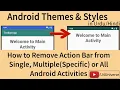 How to Remove ActionBar from Single Multiple or All Android Activities Android Studio Tutorials