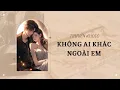 Download Lagu [TRUYỆN] KHÔNG AI KHÁC NGOÀI EM | TIỂU BẢO AUDIO