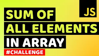 Sum of All Elements in Array using JavaScript Learn JavaScript Algorithms