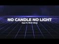 Download Lagu Zayn - No Candle No Light ft. Nicki Minaj (Mr. DREAMER Remix)