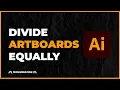 Divide Artboard in Equal Parts Adobe Illustrator Tutorial