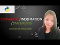 Comments Indentation Statements in Python in hindi 2021