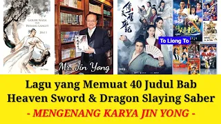 Download Terjemahan - Lagu yang memuat 40 Judul Bab Heaven Sword \u0026 Dragon Saber | Mengenang Karya Jin Yong MP3
