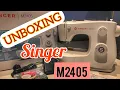 SINGER Sewing Machine M2405 UNBOXING