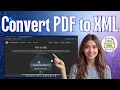 How To Convert PDF To XML Files Step-by-Step Guide