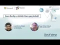Azure DevOps vs GitHub Mana yang Terbaik