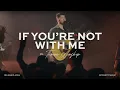 Download Lagu If You're Not With Me - Thrive Worship feat. Charmaine Wells, Taylor Gall (Live)