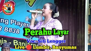 Download Perahu Layar || Voc. Siti Lengger || New Arista Music || Banjarnegara || Live 🔴 Lumbir, Banyumas MP3