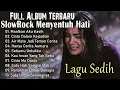 Download Lagu Lagu Bikin Nangis Lagu Sedih Patah Hati BALLAD Slow Rock Terbaru Dicari 2025 Cocok Disaat Menemani