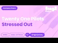 Twenty One Pilots - Stressed Out (Piano Karaoke)