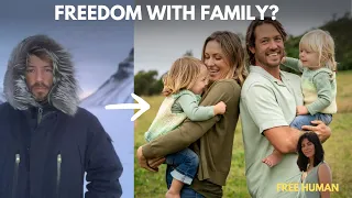 The Freest Family I've Ever Met | Free Human
