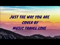 Download Lagu Just the way you are - Bruno Mars | Cover by Music Travel Love (Lyrics)