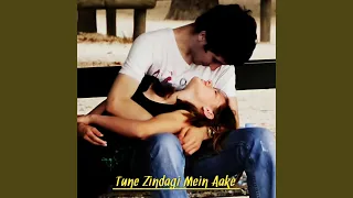 Download Tune Zindagi Mein Aake MP3