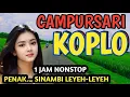 1 JAM NONSTOP CAMPURSARI KOPLO FULL BASS - DANGDUT KOPLO PALING LEMBUT - COCOK SINAMBI LEYEH-LEYEH 