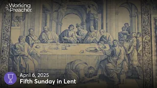 Sermon Brainwave 1015 Fifth Sunday in Lent Year C - April 6 2025