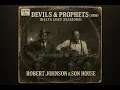 Download Lagu Robert Johnson \u0026 Son House – Devils \u0026 Prophets (1936) [Delta Lost Sessions] | Rare Delta Blues