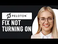 How To Fix Peloton Not Turning On Why Is Your Peloton Not Turning On