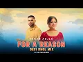 Download Lagu For A Reason (Dhol Remix) Karan Aujla | Tania | Ikky | Latest Punjabi Songs 2025